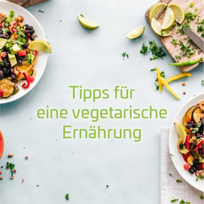 Tipps für eine vegetarische Ernährung
