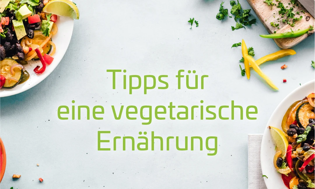 Tipps für eine vegetarische Ernährung