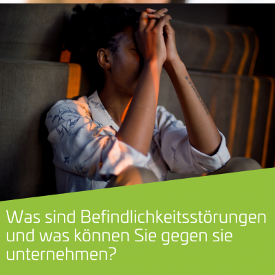 Was sind Befindlichkeitsstörungen?