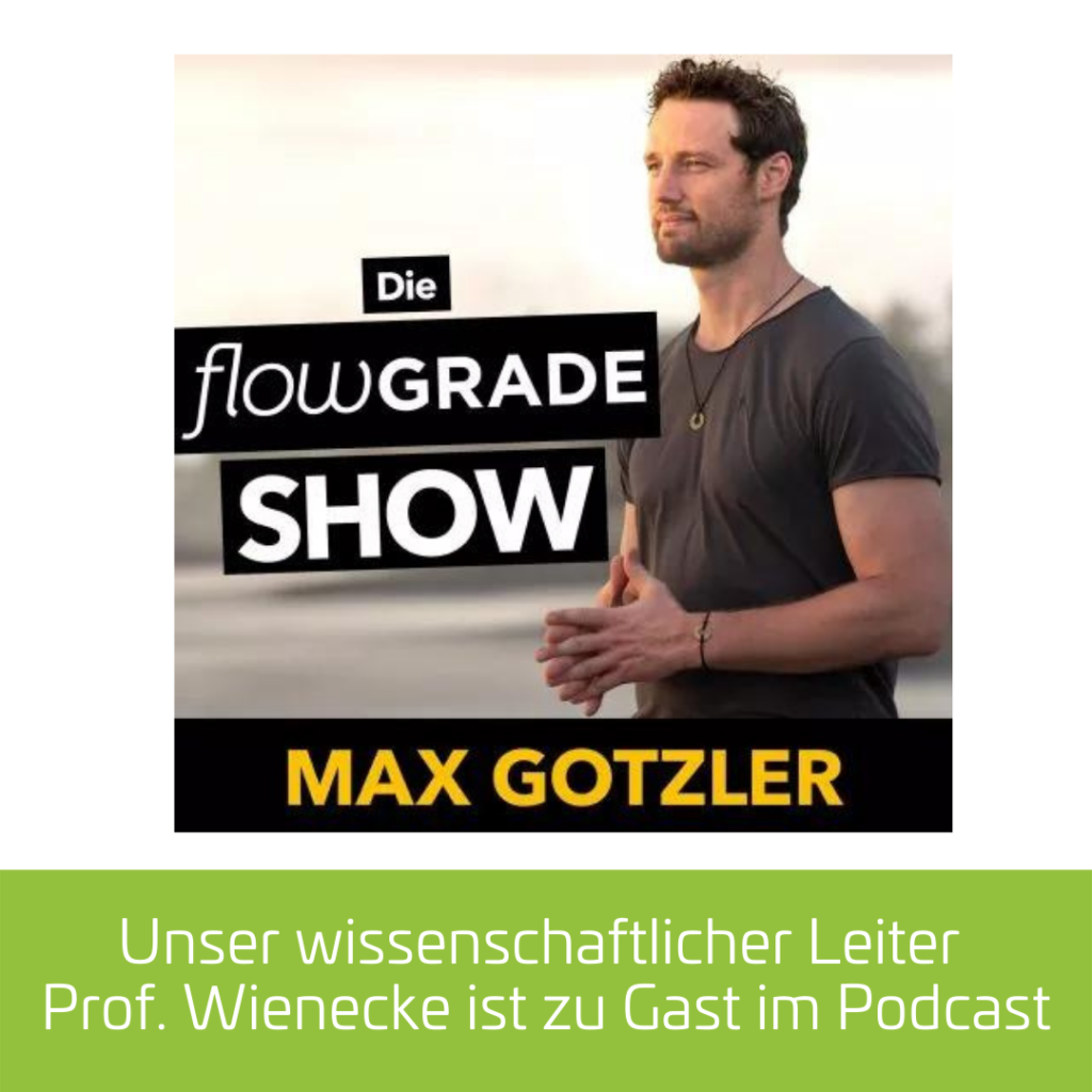 Interview mit Prof. Wienecke im Flowgrade Podcast mit Max Gotzler