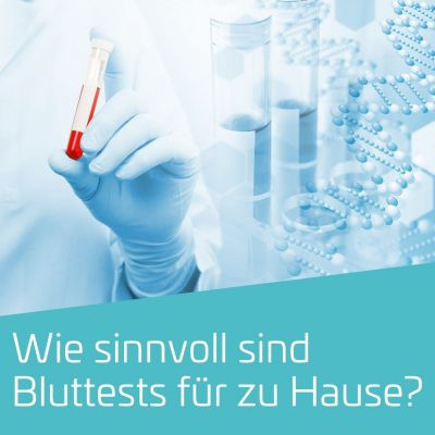 Wie sinnvoll sind Bluttests für zu Hause