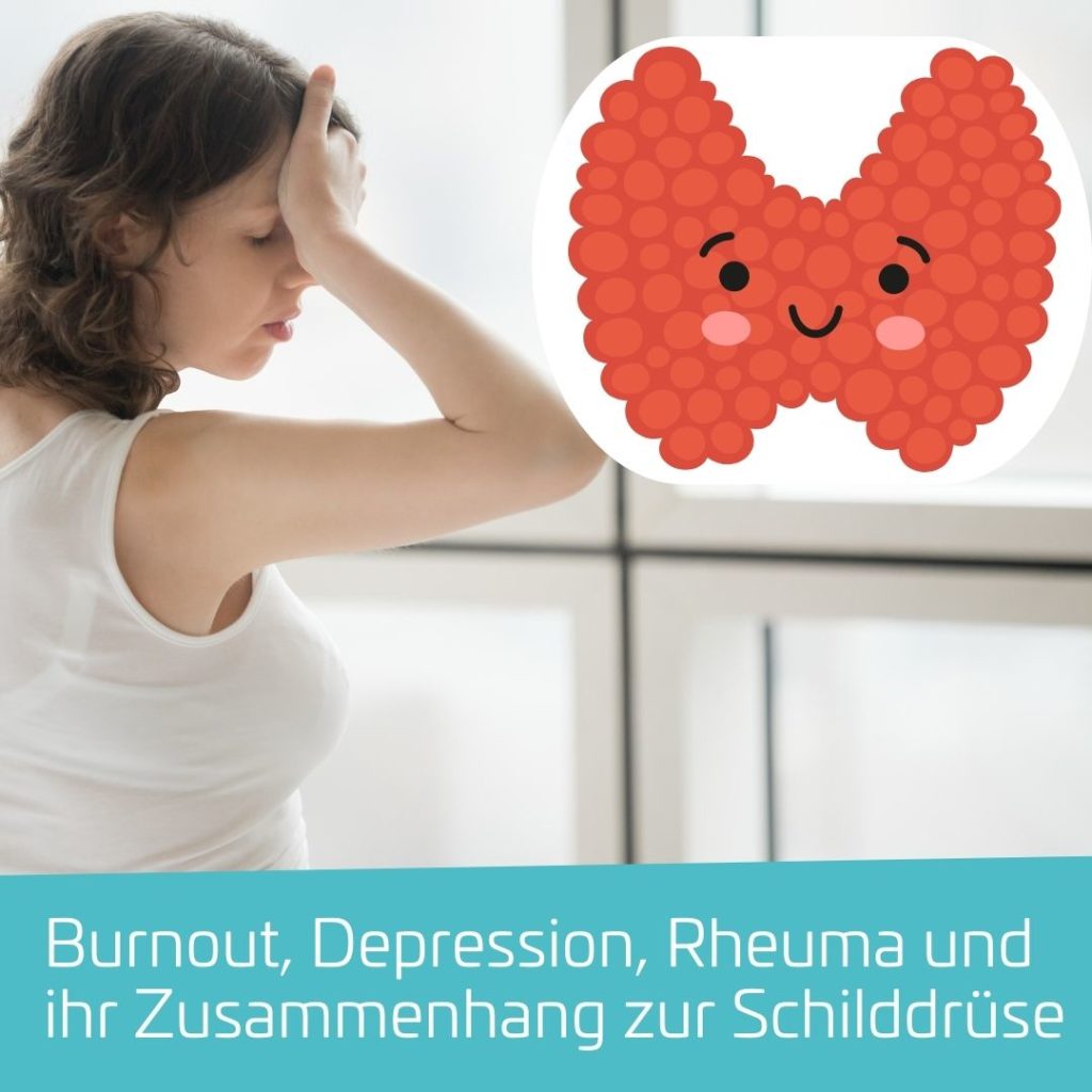 Burnout Depression Rheuma Zusammenhang zur Schilddrüse