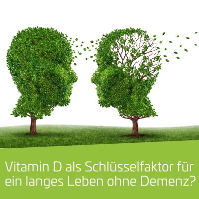 Vitamin D als Schlüsselfaktor für ein langes Leben ohne Demenz?