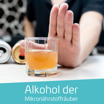 9 Beispiele wie Alkohol als Mikronährstoffräuber wirkt