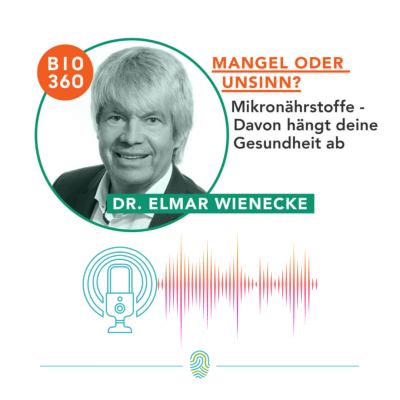 Mikronährstoffe – Mangel oder Unsinn im Podcast Bio360
