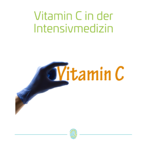 Vitamin C in der Intensivmedizin