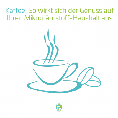 Warum durch Kaffee ein Mikronährstoffmangel lange unentdeckt bleiben kann