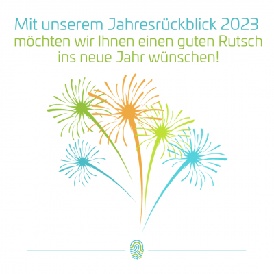 Unser Jahresrückblick auf 2023