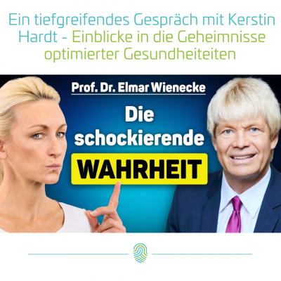 Ein tiefgreifendes Gespräch mit Kerstin Hardt – Einblicke in die Geheimnisse einer optimierten Gesundheit