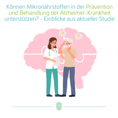 Die Rolle von Mikronährstoffen in der Prävention und Behandlung der Alzheimer-Krankheit: Einblicke aus aktueller Studie