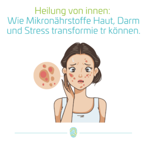 Wie helfen Mikronährstoffe bei Hautproblemen - besonders, wenn Sie durch Stress hervor gerufen werden?