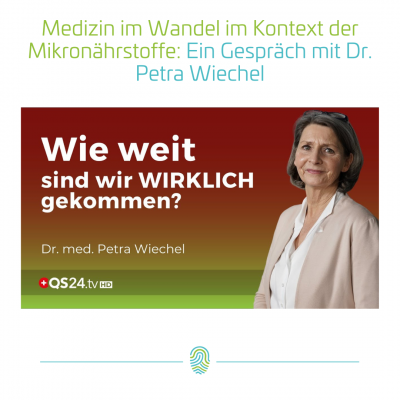 Medizin im Wandel im Kontext der Mikronährstoffe: Ein Gespräch mit Dr. Petra Wiechel