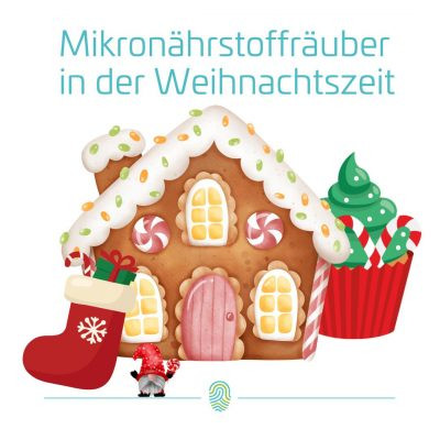 Mikronährstoffe in der Weihnachtszeit: So vermeiden Sie Nährstoffräuber und bleiben vital