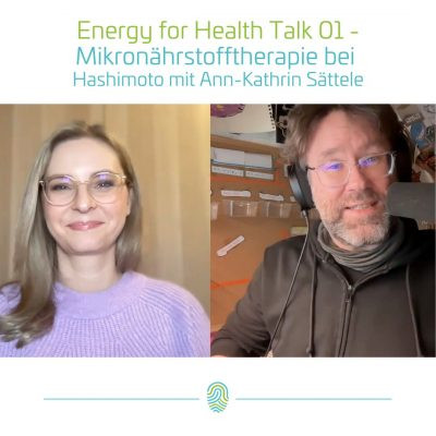 Einblicke in die Mikronährstofftherapie bei Hashimoto: Ann-Kathrin Sättele im Energy for Health Talk