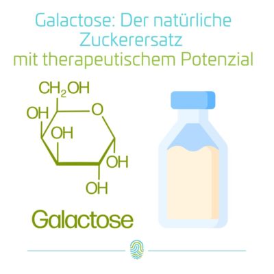 Galactose: Der natürliche Zuckerersatz mit therapeutischem Potenzial