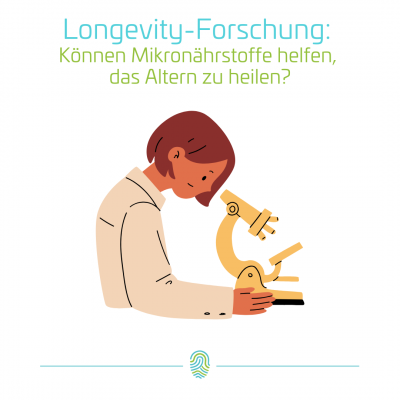 Longevity-Forschung: Können Mikronährstoffe helfen das Altern zu heilen?