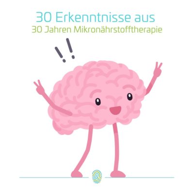 30 Erkenntnisse aus 30 Jahren Mikronährstofftherapie von Prof. Dr. Elmar Wienecke