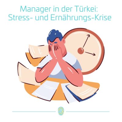 Manager in der Türkei: Stress- und Ernährungs-Krise