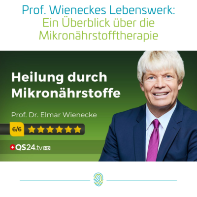 Das Lebenswerk von Prof. Dr. Elmar Wienecke: Ein Rückblick auf sein erstes QS24 Interview zur Mikronährstofftherapie